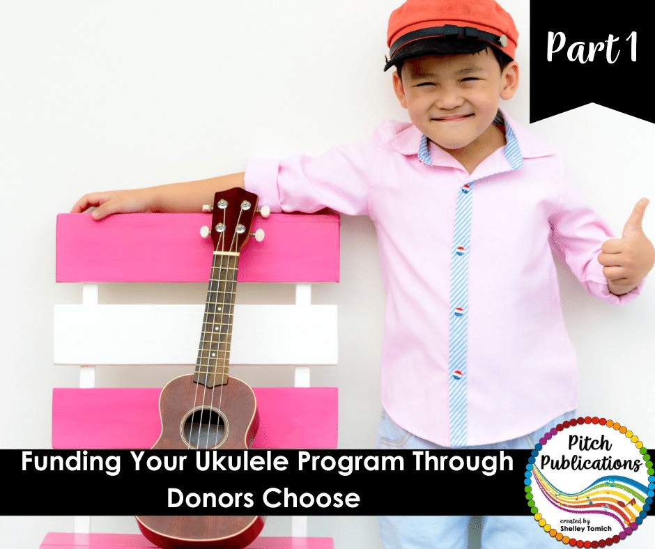 A picture of a young child smiling and giving a thumbs up next to a ukulele leaning against a chair. The text on the image says "Funding Your Ukulele Program Through Donors Choose Part 1"