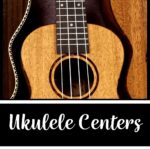 A picture of 3 ukuleles with the words "Ukulele Centers: What, How, and Why (Plus centers ideas!)" at the bottom.
