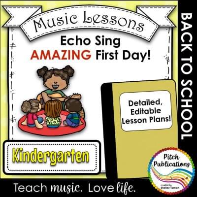 Back to School Music Lesson Plan! Echo/Voice Kindergarten Lesson Plan First Day
