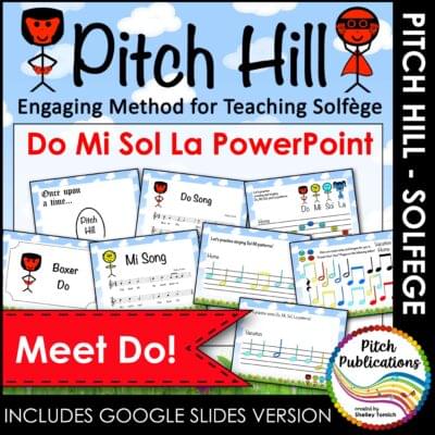 Pitch Hill: Introduce Do {POWERPOINT} - Practice Do, Mi, Sol, La