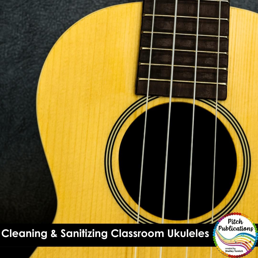 Cleaning and Sanitizing Classroom Ukuleles